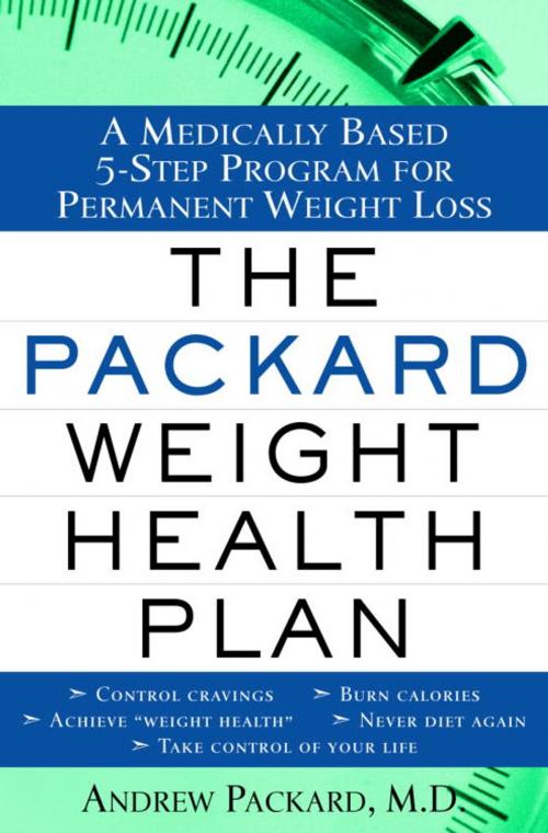 Cover of the book The Packard Weight Health Plan by Dr. Andrew Packard, Random House Publishing Group