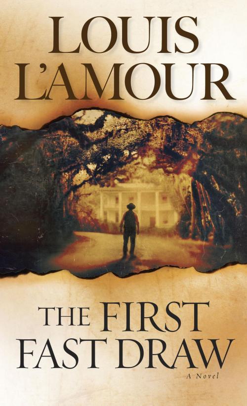Cover of the book The First Fast Draw by Louis L'Amour, Random House Publishing Group