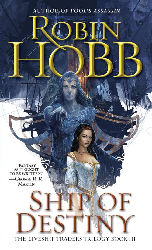 Cover of the book Ship of Destiny by Robin Hobb, Random House Publishing Group