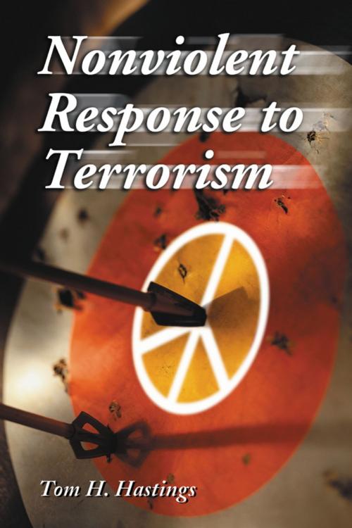 Cover of the book Nonviolent Response to Terrorism by Tom H. Hastings, McFarland & Company, Inc., Publishers