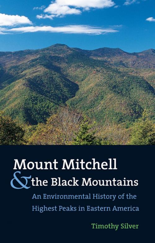 Cover of the book Mount Mitchell and the Black Mountains by Timothy Silver, The University of North Carolina Press
