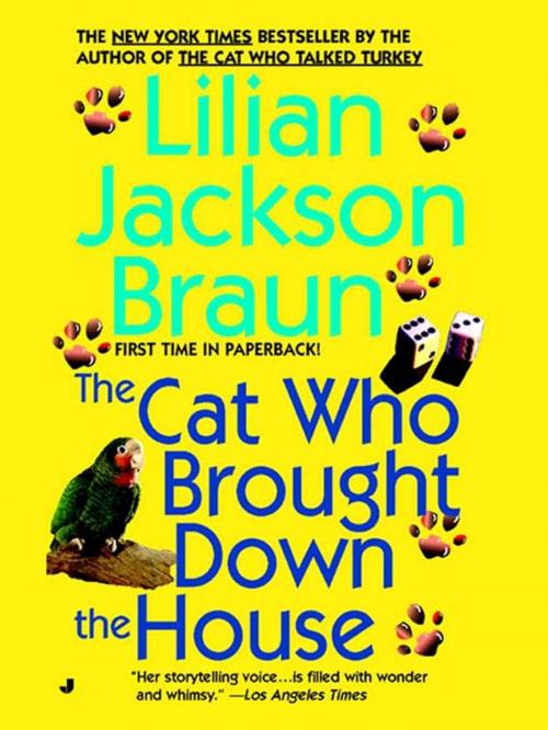 Cover of the book The Cat Who Brought Down The House by Lilian Jackson Braun, Penguin Publishing Group