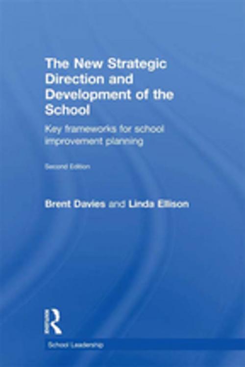 Cover of the book The New Strategic Direction and Development of the School by Brent Davies, Linda Ellison, Taylor and Francis