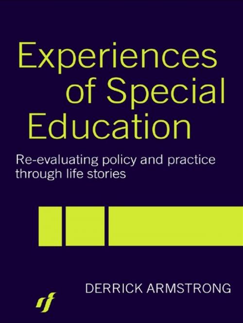Cover of the book Experiences of Special Education by Derrick Armstrong, Taylor and Francis