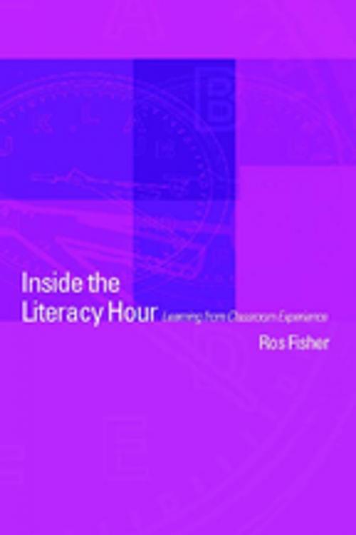 Cover of the book Inside the Literacy Hour by Ros Fisher, Taylor and Francis