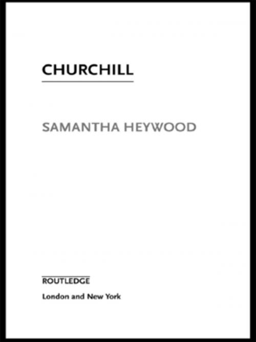 Cover of the book Churchill by Samantha Heywood, Taylor and Francis