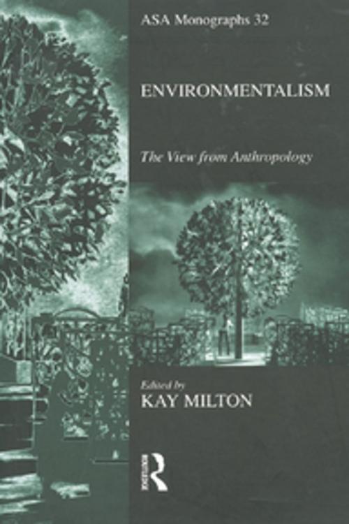 Cover of the book Environmentalism by Kay Milton, Taylor and Francis