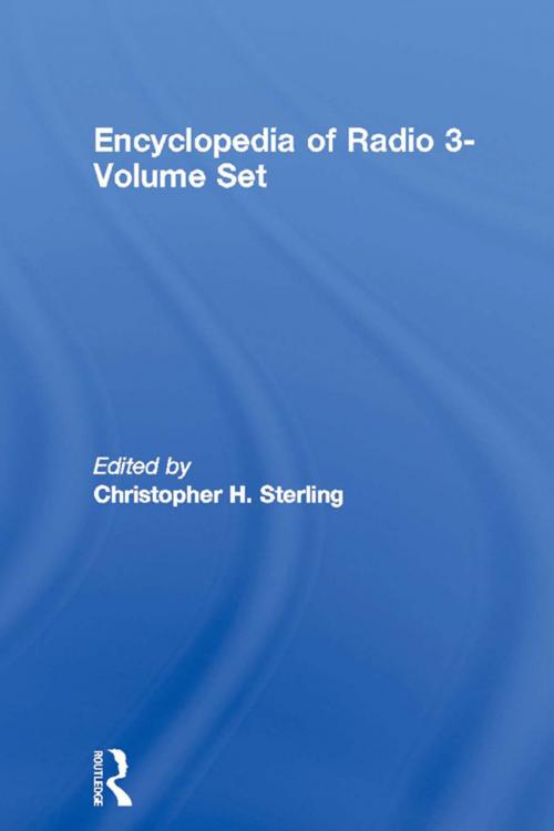 Cover of the book Encyclopedia of Radio 3-Volume Set by , Taylor and Francis
