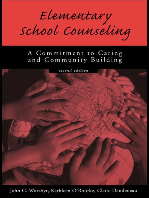 Cover of the book Elementary School Counseling by John C. Worzbyt, Kathleen O'Rourke, Claire Dandeneau, Taylor and Francis