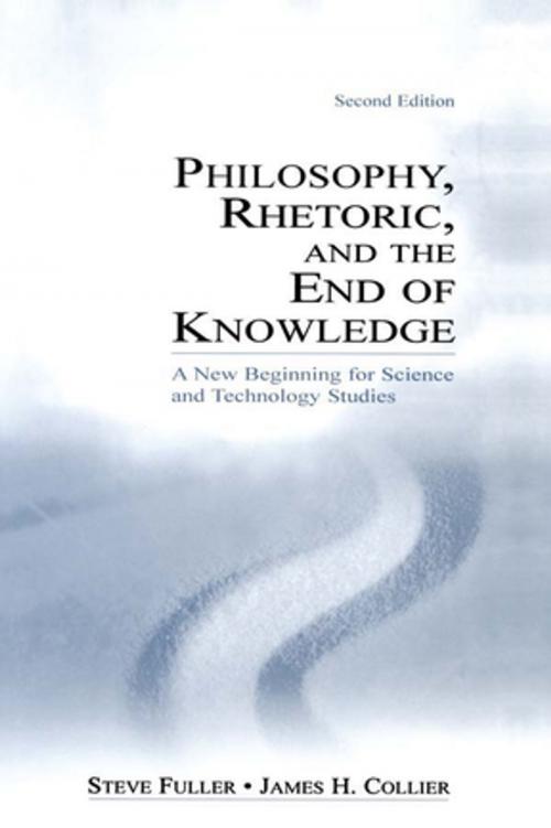 Cover of the book Philosophy, Rhetoric, and the End of Knowledge by Steve Fuller, James H. Collier, Taylor and Francis