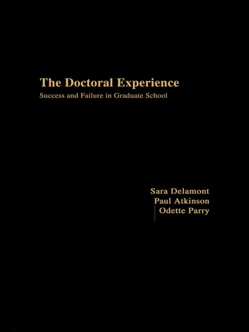 Cover of the book The Doctoral Experience by Paul Atkinson, Sara Delamont, Odette Parry, Taylor and Francis