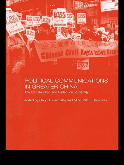Cover of the book Political Communications in Greater China by , Taylor and Francis
