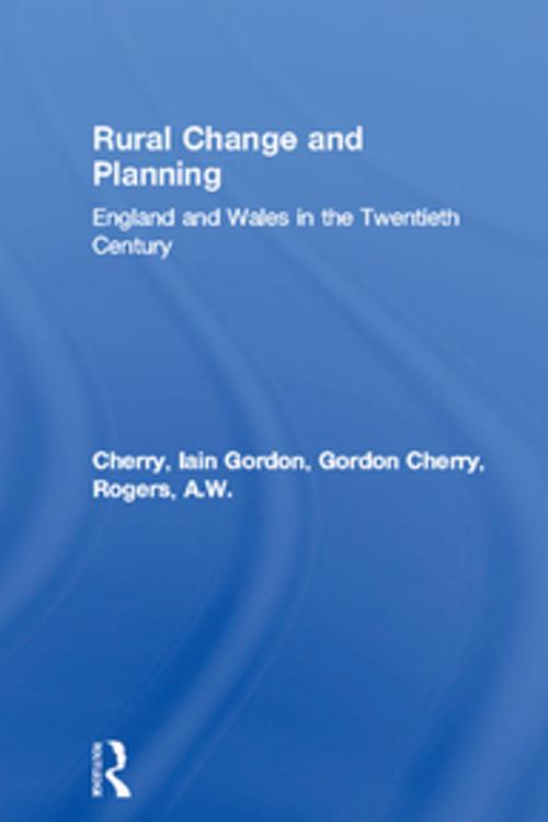 Cover of the book Rural Change and Planning by Gordon Cherry, A.W. Rogers, Taylor and Francis