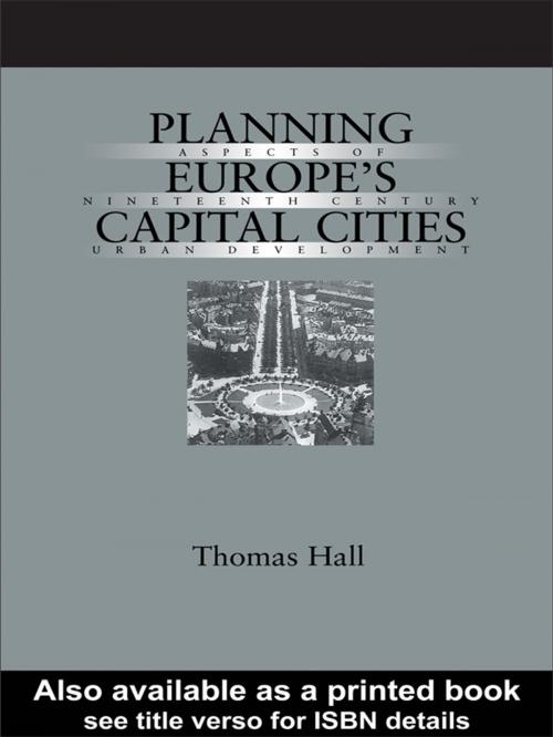 Cover of the book Planning Europe's Capital Cities by Thomas Hall, Taylor and Francis