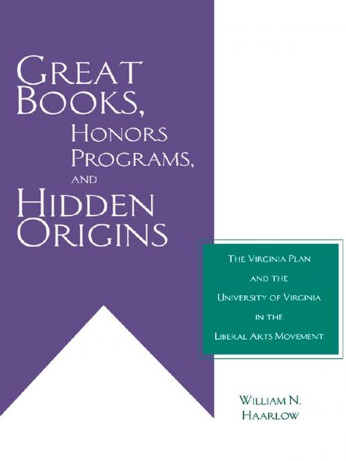 Cover of the book Great Books, Honors Programs, and Hidden Origins by William Haarlow, Taylor and Francis