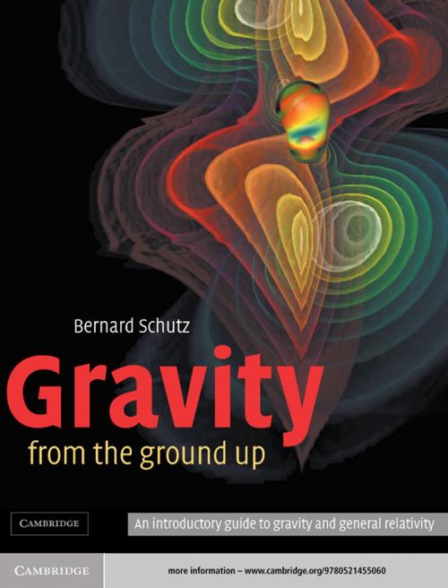 Cover of the book Gravity from the Ground Up by Bernard Schutz, Cambridge University Press