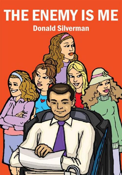 Cover of the book The Enemy Is Me by Donald Silverman, AuthorHouse