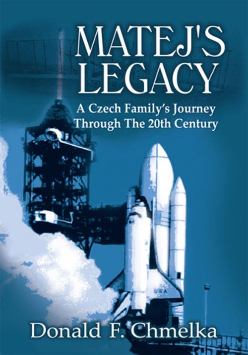 Cover of the book Matej's Legacy by DONALD F. CHMELKA, AuthorHouse