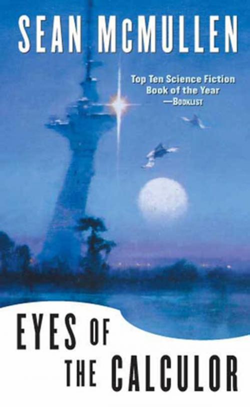 Cover of the book Eyes of the Calculor by Sean Mcmullen, Tom Doherty Associates