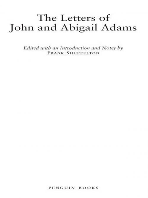 Cover of the book The Letters of John and Abigail Adams by Frank Shuffelton, John Adams, Penguin Publishing Group