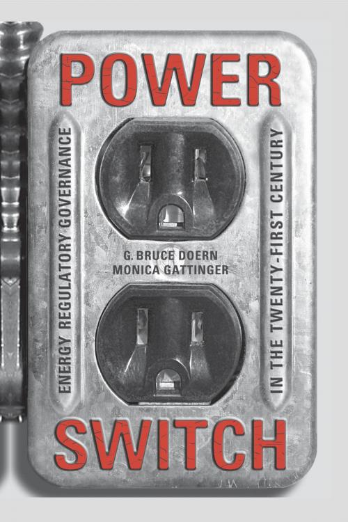 Cover of the book Power Switch by G.Bruce Doern, Monica Gattinger, University of Toronto Press, Scholarly Publishing Division