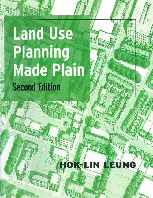 Cover of the book Land Use Planning Made Plain by Hok-Lin Leung, University of Toronto Press, Scholarly Publishing Division