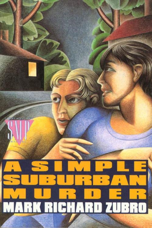 Cover of the book A Simple Suburban Murder by Mark Richard Zubro, St. Martin's Press