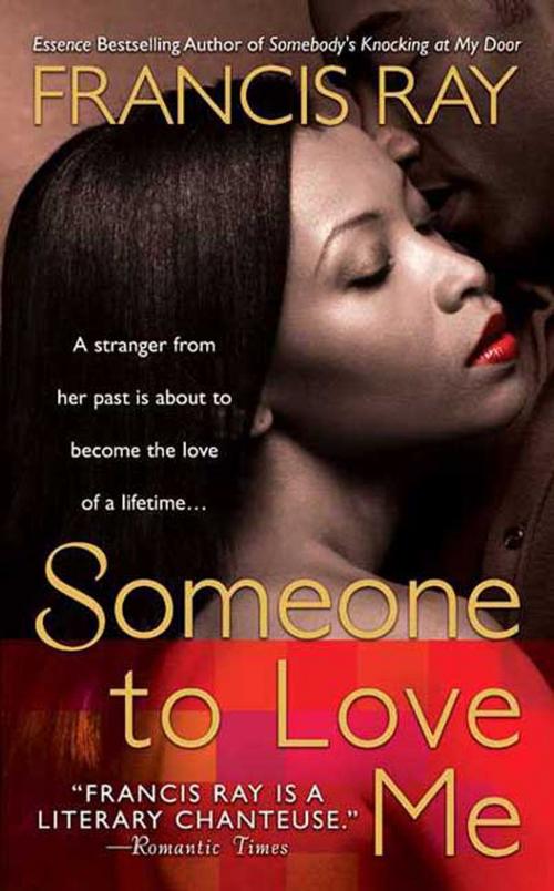Cover of the book Someone to Love Me by Francis Ray, St. Martin's Press