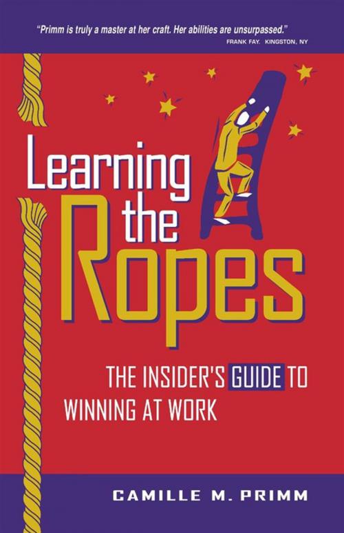 Cover of the book Learning the Ropes by Camille M. Primm, Xlibris US
