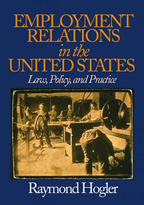 Cover of the book Employment Relations in the United States by Dr. Raymond L. (Louis) Hogler, SAGE Publications