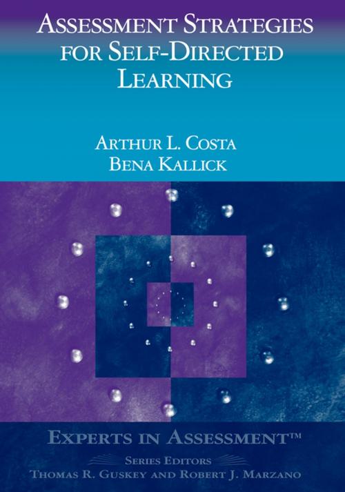 Cover of the book Assessment Strategies for Self-Directed Learning by Arthur L. Costa, Bena Kallick, SAGE Publications