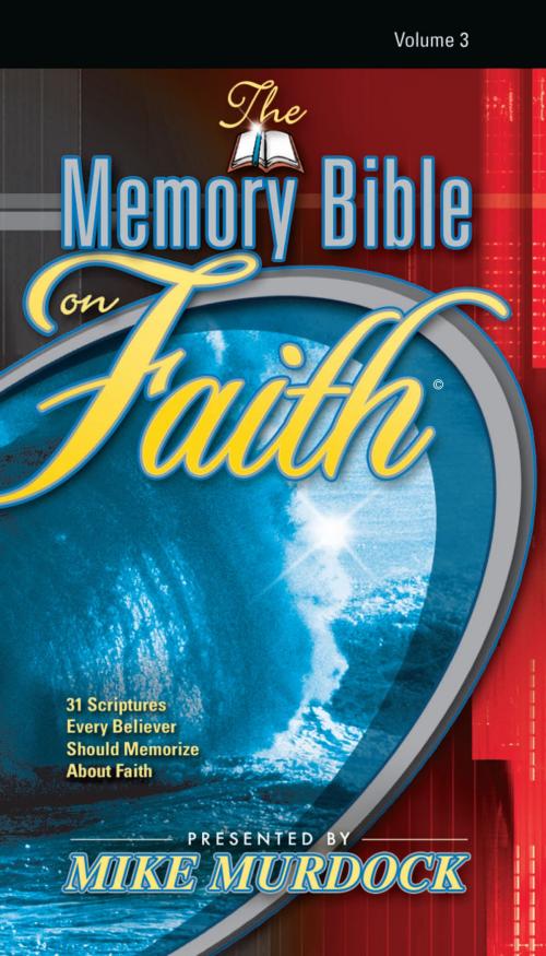 Cover of the book The Memory Bible on Faith by Mike Murdock, Wisdom International, Inc.