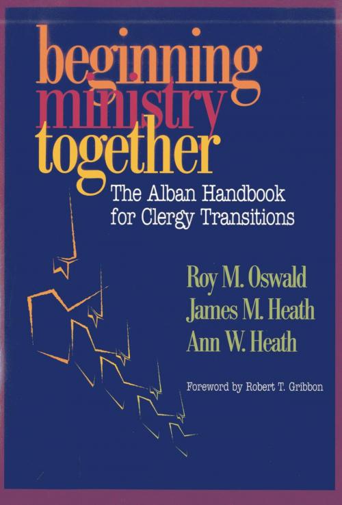 Cover of the book Beginning Ministry Together by Roy M. Oswald, James Heath, Ann Heath, Rowman & Littlefield Publishers