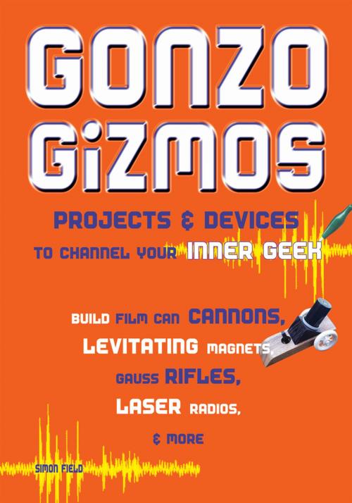 Cover of the book Gonzo Gizmos by Simon Quellen Field, Chicago Review Press