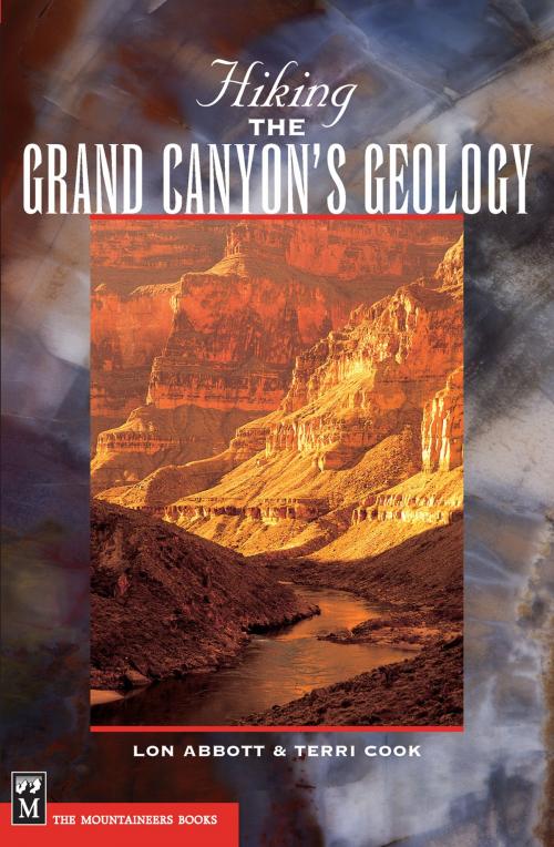 Cover of the book Hiking Grand Canyon's Geology by Terri Cook, Lou Abbott, Mountaineers Books