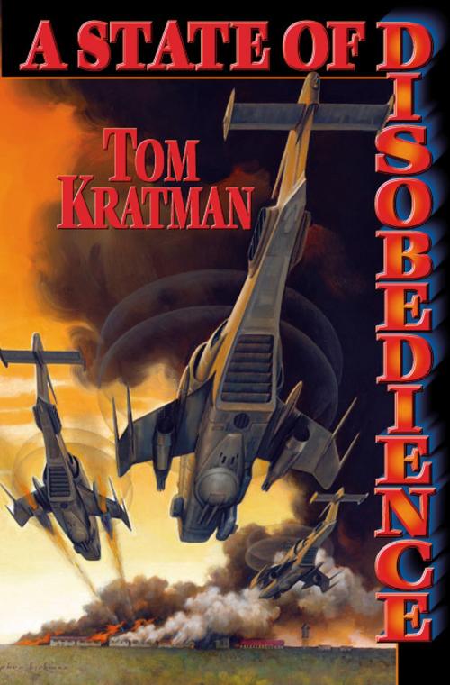 Cover of the book A State of Disobedience by Tom Kratman, Baen Books