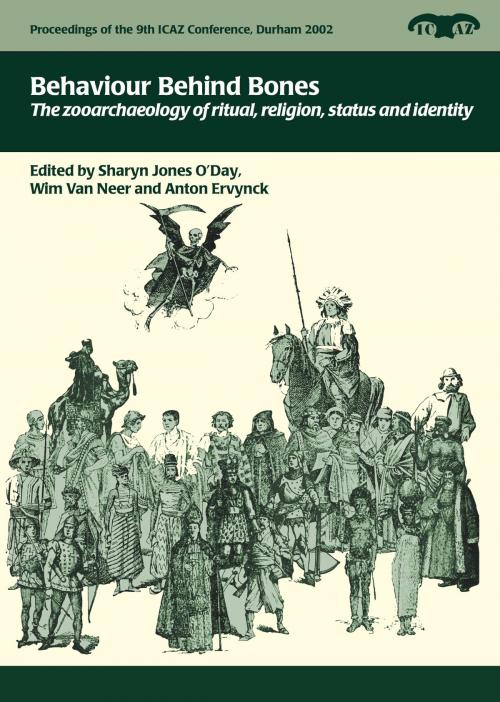 Cover of the book Behaviour Behind Bones by Sharyn Jones O'Day, Wim Van Neer, Anton Ervynck, Oxbow Books