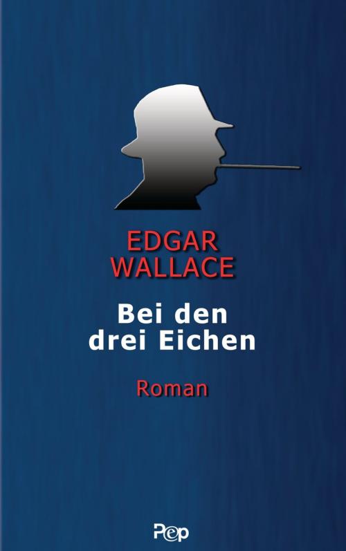 Cover of the book Bei den drei Eichen by Edgar Wallace, Goldmann Verlag