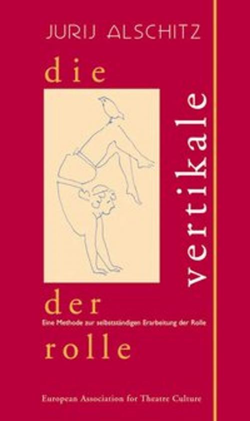 Cover of the book Die Vertikale der Rolle by Jurij Alschitz, Christine Schmalor, AKT-ZENT