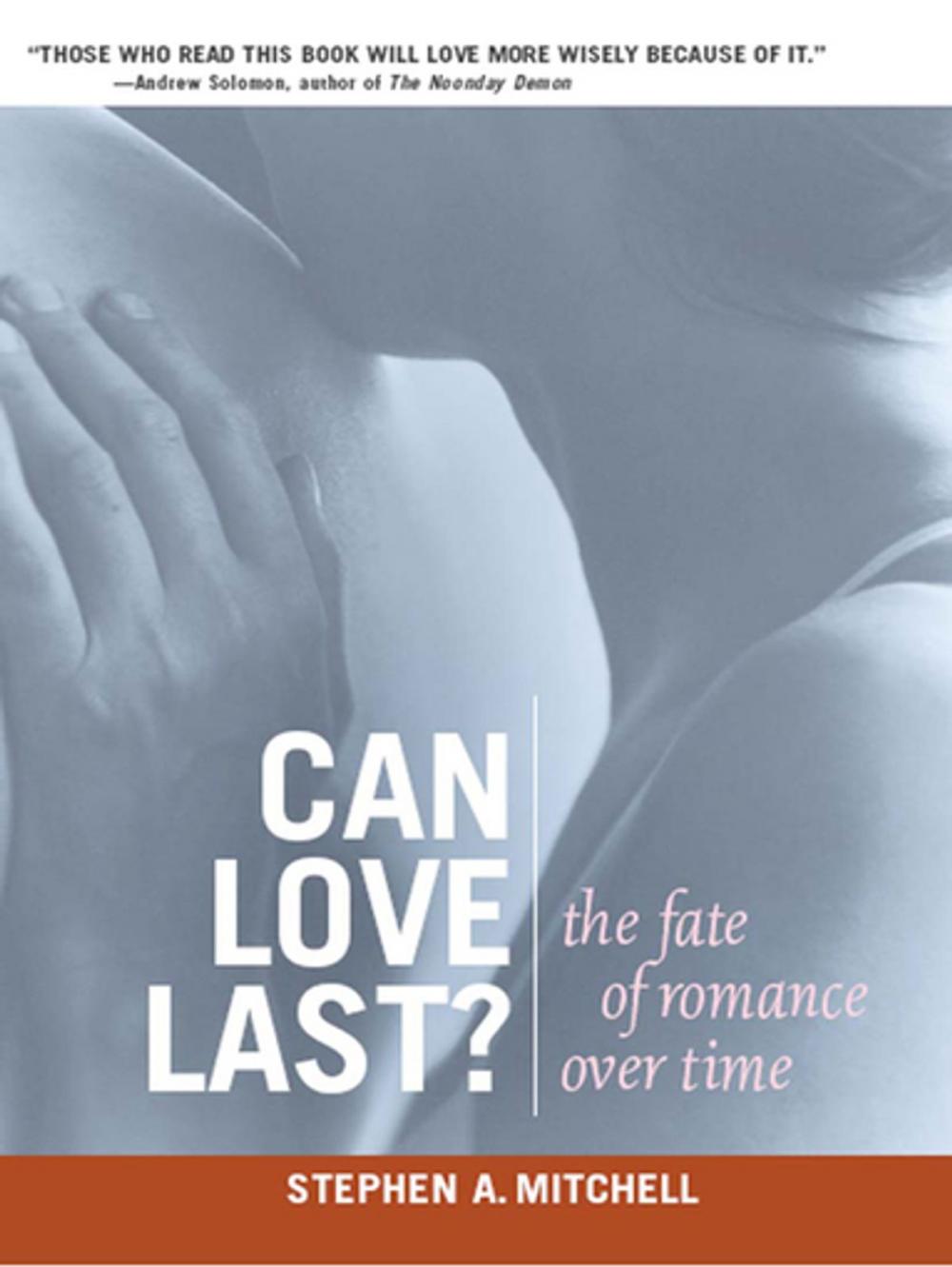 Big bigCover of Can Love Last?: The Fate of Romance over Time