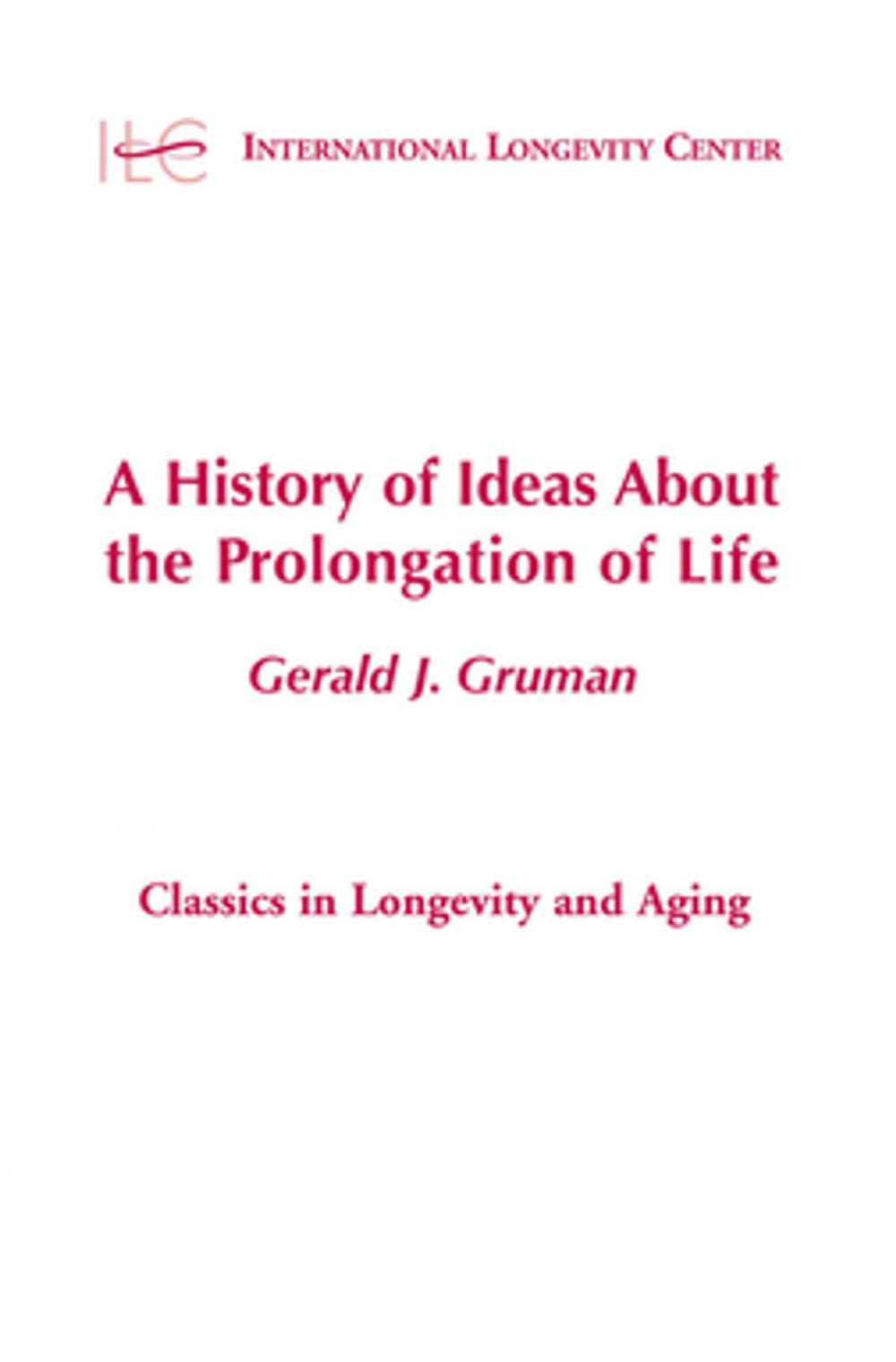 Big bigCover of A History of Ideas About the Prolongation of Life