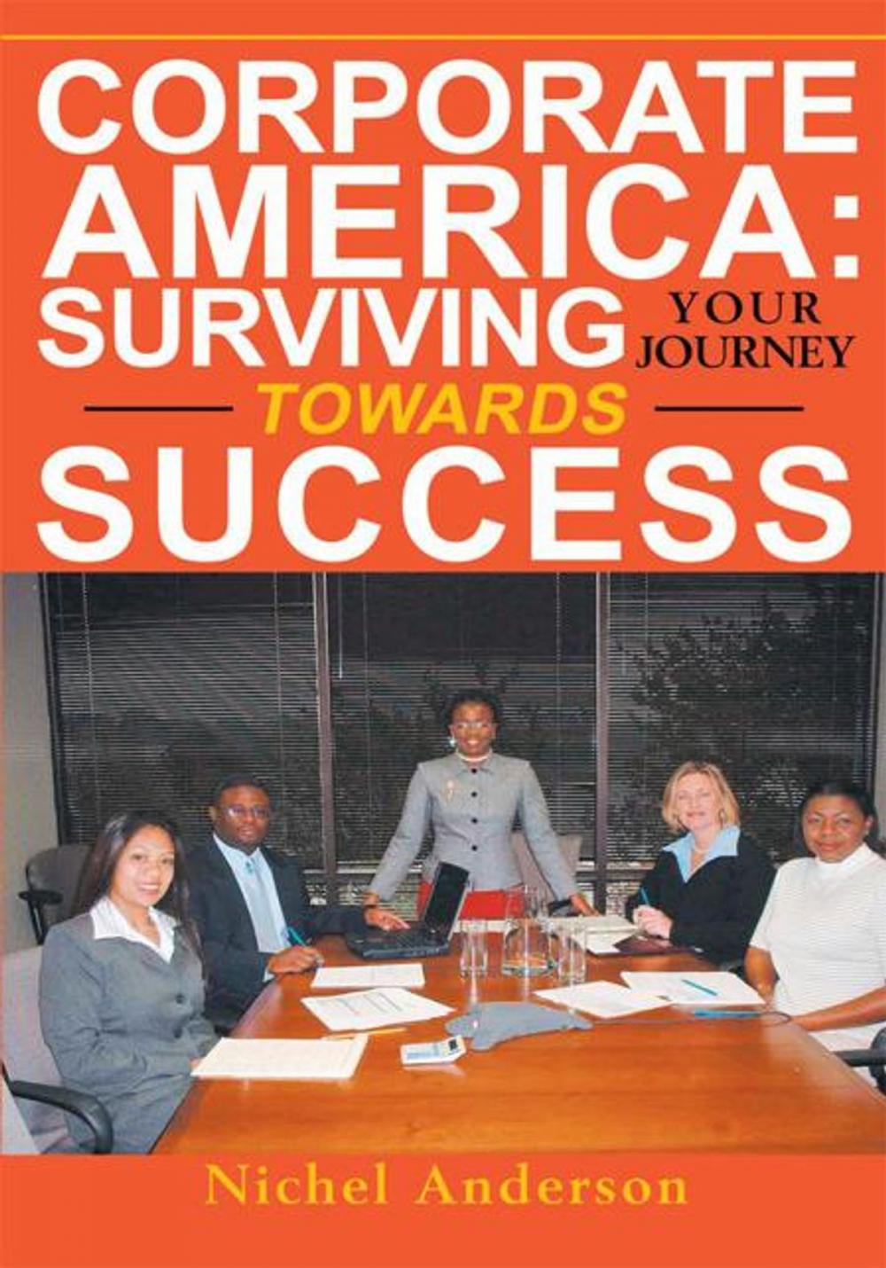 Big bigCover of Corporate America: Surviving Your Journey Towards Success