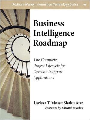 Cover of the book Business Intelligence Roadmap: The Complete Project Lifecycle for Decision-Support Applications by Michael Sellers