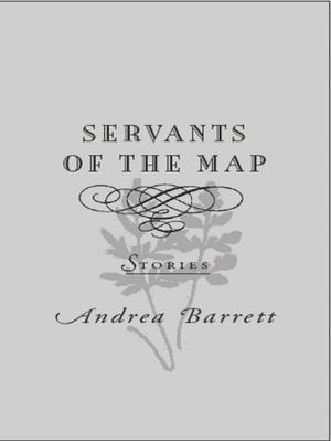 Cover of the book Servants of the Map: Stories by Chris Aiken, MD, James Phelps MD