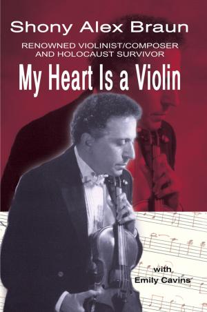 Cover of the book My Heart Is a Violin by Ann Ritchie
