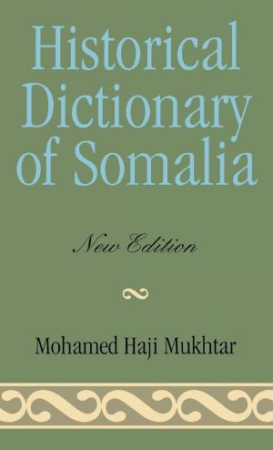 Cover of the book Historical Dictionary of Somalia by Edward S. Mihalkanin, Robert F. Gorman