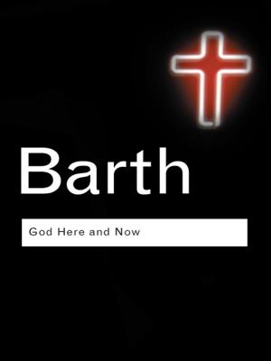 Cover of the book God Here and Now by 