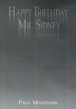 Cover of the book Happy Birthday Mr. Sidney by Lily Adams Beck