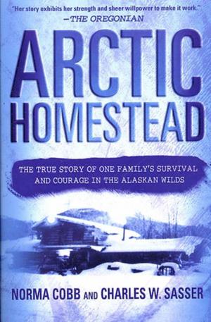 Cover of the book Arctic Homestead by Clara Cannucciari, Christopher Cannucciari