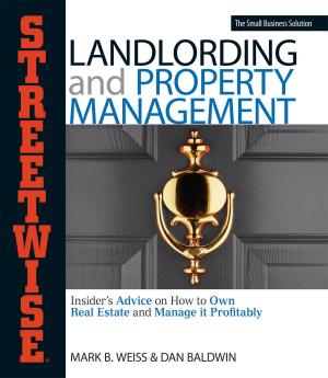 Cover of the book Streetwise Landlording & Property Management by Rafal Tokarz, PhD